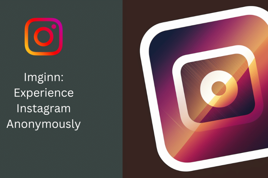 Unleashing the Power of Imginn (Imgsed): Safely Explore Instagram Anonymously