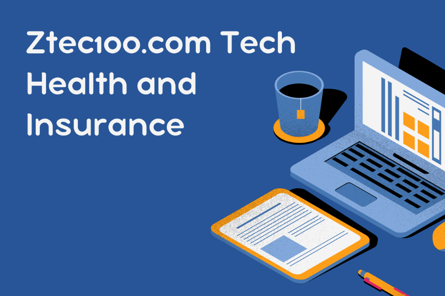 The Future of Wellness: Ztec100.com Tech Health and Insurance